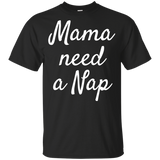 Mama Needs A Nap T Shirts V3
