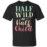 Half Wild Half Child T Shirts V4