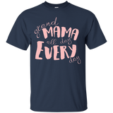 Mama All Day Everyday T Shirts V4